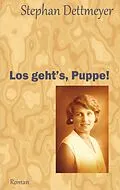 E-Book (epub) Los geht's, Puppe! von Stephan Dettmeyer