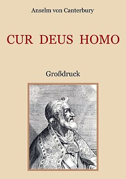 Kartonierter Einband Cur Deus Homo oder Weshalb Gott Mensch wurde von Anselm von Canterbury