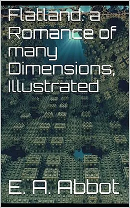 E-Book (epub) Flatland: A Romance of Many Dimensions, Illustrated von Edwin A. Abbot