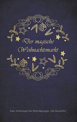 Kartonierter Einband Der magische Weihnachtsmarkt von Fabienne Siegmund, Katrin Bohnen, Christin C. Mittler