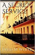 E-Book (epub) A Secret Service von Fred Merrick White