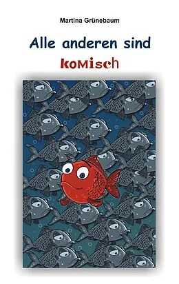 E-Book (epub) Alle anderen sind komisch von Martina Grünebaum