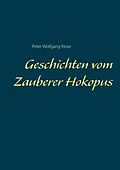 E-Book (epub) Geschichten vom Zauberer Hokopus von Peter-Wolfgang Klose