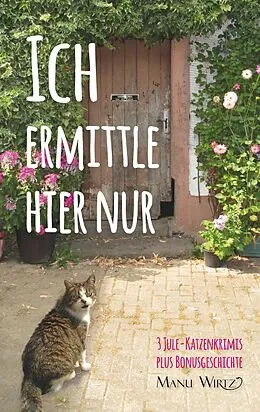 E-Book (epub) Ich ermittle hier nur von Manu Wirtz