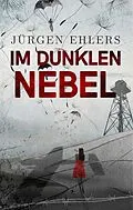 E-Book (epub) Im dunklen Nebel von Jürgen Ehlers