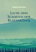 E-Book (epub) Licht und Schatten der Blutsbrüder von Elisabeth Scharenstein