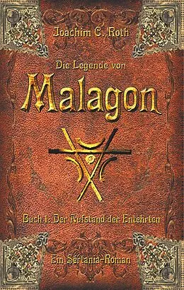 E-Book (epub) Die Legende von Malagon von Joachim C. Roth