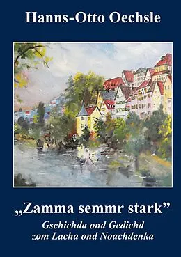 E-Book (epub) Zamma semmr stark von Hanns-Otto Oechsle