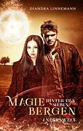 E-Book (epub) Magie hinter den sieben Bergen (Anderswelt) von Diandra Linnemann