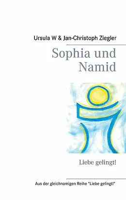 E-Book (epub) Sophia und Namid von Ursula W. Ziegler, Jan-Christoph Ziegler