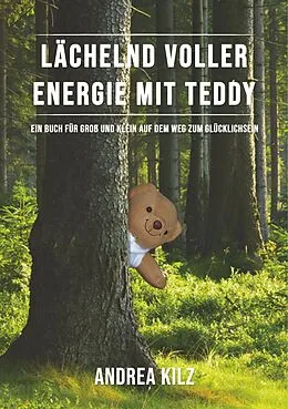 E-Book (epub) Lächelnd voller Energie mit TEDDY von Andrea Kilz