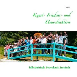 E-Book (epub) Kunst- Friedens- und Umweltaktion von Paulo