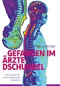 E-Book (epub) Gefangen im Ärzte-Dschungel von Petra Winter