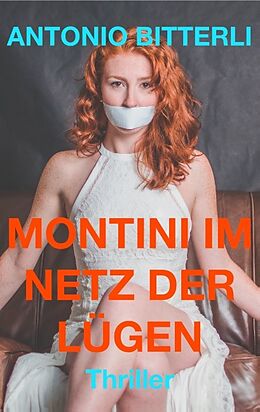 Kartonierter Einband Montini im Netz der Lügen von Antonio Bitterli