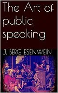 E-Book (epub) The Art of public speaking von J. Berg Esenwein