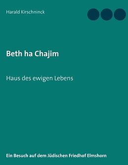 Kartonierter Einband Beth ha Chajim von Harald Kirschninck