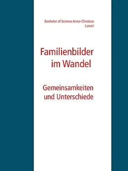 E-Book (epub) Familienbilder im Wandel von Anna-Christina Lanari
