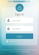 Kartonierter Einband Mein Passwort Buch - Nie wieder Passwörter vergessen mit dem Passwort Manager und Passwortbuch von Passwörter Keeperhero