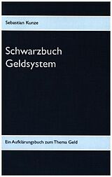 Kartonierter Einband Schwarzbuch Geldsystem von Sebastian Kunze