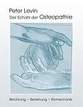 E-Book (epub) Der Schatz der Osteopathie von Peter Levin
