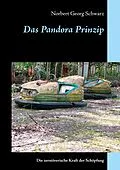 E-Book (epub) Das Pandora Prinzip von Norbert Georg Schwarz