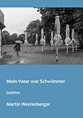 E-Book (epub) Mein Vater war Schwimmer von Martin Westenberger