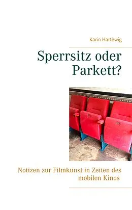 E-Book (epub) Sperrsitz oder Parkett? von Karin Hartewig