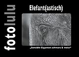 E-Book (epub) Elefant(astisch) von Fotolulu