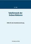 E-Book (pdf) Tabellenwerk der Endwertfaktoren von Lars Jäger