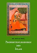 E-Book (epub) Prophetenlegenden des Islam von Gustav Weil