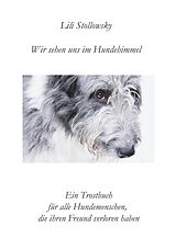 E-Book (epub) Wir sehen uns im Hundehimmel von Lili Stollowsky