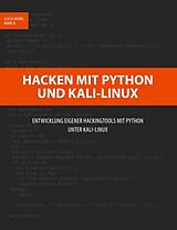 Kartonierter Einband Hacken mit Python und Kali-Linux von Alicia Noors, Mark B.