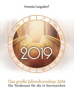 Kartonierter Einband Das große Jahreshoroskop 2019 von Antonia Langsdorf