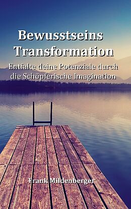 Kartonierter Einband Bewusstseins Transformation von Frank Mildenberger