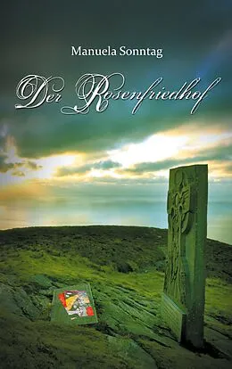 E-Book (epub) Der Rosenfriedhof von Manuela Sonntag