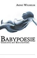 E-Book (epub) Babypoesie von Arno Wilhelm