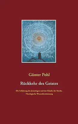 E-Book (epub) Rückkehr des Geistes von Günter Pohl