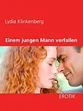 E-Book (epub) Einem jungen Mann verfallen von Lydia Klinkenberg