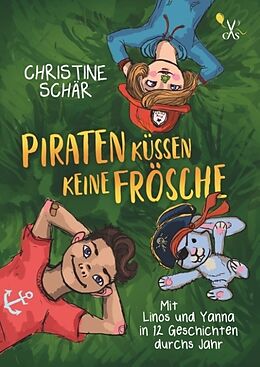 Fester Einband Piraten küssen keine Frösche von Christine Schär
