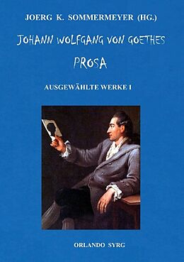 Kartonierter Einband Johann Wolfgang von Goethes Prosa. Ausgewählte Werke I von Johann Wolfgang von Goethe