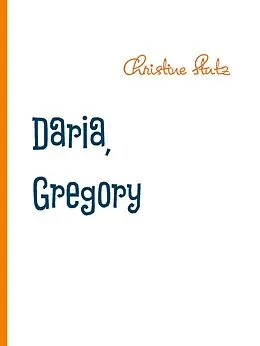 E-Book (epub) Daria, Gregory und Superdog von Christine Stutz