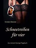 E-Book (epub) Schneetreiben für vier von Kirsten Steiner