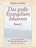 E-Book (epub) Das große Evangelium Johannes, Band 1 von Jakob Lorber