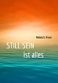 E-Book (epub) Still Sein von Nabala G. Kraus