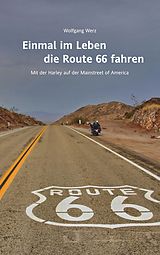 E-Book (epub) Einmal im Leben die Route 66 fahren von Wolfgang Werz