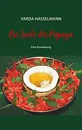 E-Book (epub) Die Seele der Papaya von Varda Hasselmann