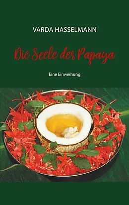 E-Book (epub) Die Seele der Papaya von Varda Hasselmann