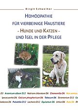 E-Book (epub) Homöopathie für Haustiere - Hunde und Katzen - und Igel in der Pflege von Birgit Schweiher