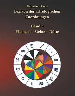 Kartonierter Einband Lexikon der astrologischen Zuordnungen Band 3 von Hannelore Goos