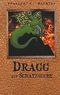 E-Book (epub) Dragg auf Schatzsuche von Florian C. Pichler
